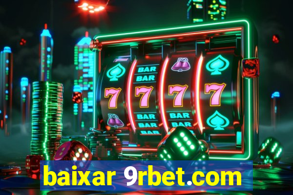 baixar 9rbet.com